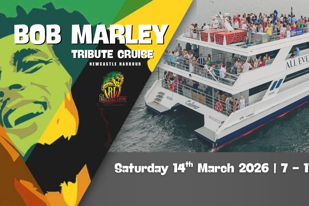 Bob Marley Tribute Cruise on Newcastle Harbour! - 7pm to 11pm