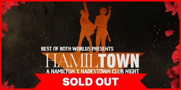HamilTown: Hamilton vs Hadestown Club Night - Brisbane SOLD OUT
