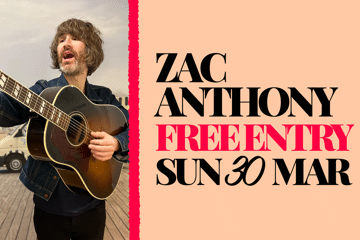 Zac Anthony | Free entry!