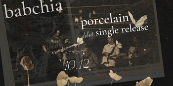 Babchia - “Porcelain” - Debut single launch