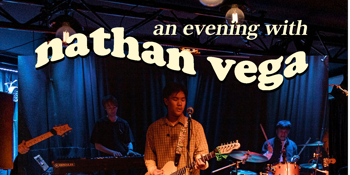 An Evening with nathan vega