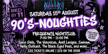 Bed by 11 events -- 90's NOUGHTIES @ Frequency Nightclub JOONDALUP