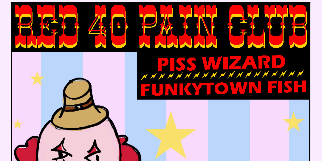 R40PainClub + FunkyTownFish + PissWizard