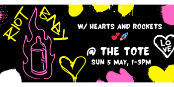 Riot Baby w/ Hearts and Rockets play The Tote!