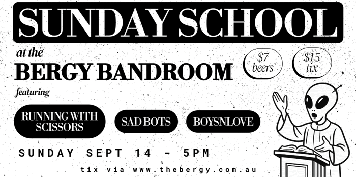 Sunday School: Running with Scissors, Sad Bots, BoysnLove