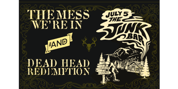 The Mess We're In & Dead Head Redemption