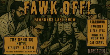 Fawk Off! - Fawkners last Show