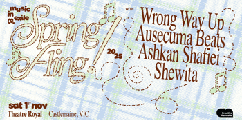 'SPRING FLING' featuring WRONG WAY UP, AUSECUMA BEATS, ASHKAN SHAFIEI & SHEWITA