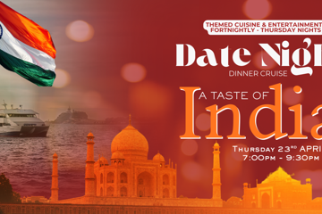 A TASTE OF INDIA| DATE NIGHT | THURSDAY NIGHT | DINNER CRUISES