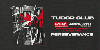 Tudor Club 'Red' Single Launch with Second Hand High and Alexis Remi