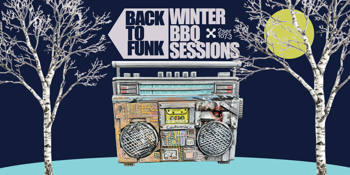 Back To Funk Winter BBQ Sessions