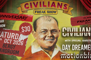 Civilians – Freak Show 30th Anniversary Tribute