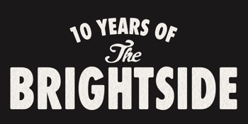 10 Years of The Brightside