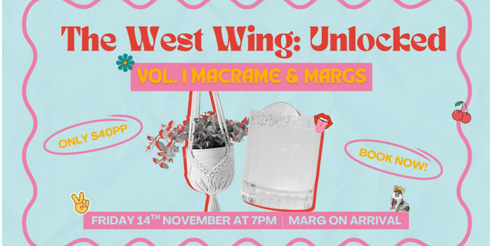 West Wing Vol. 1 - Macrame & Margs