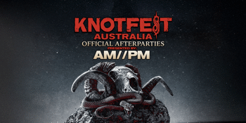 Knotfest Official Afterparty // Brisbane