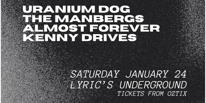 Uranium Dog | The Manbergs | Almost Forever | Kenny Drives
