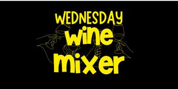 Wednesday Wine Mixer featuring Vino Volta and friends