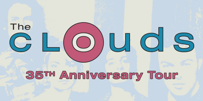 The Clouds - 35th Anniversary Tour