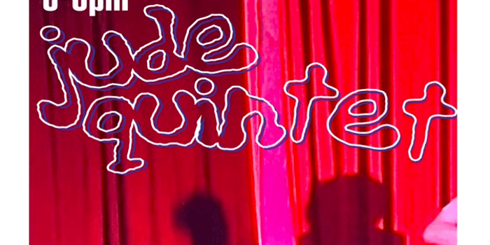 **FREE ENTRY** The Jude Quintet (Front Bar)