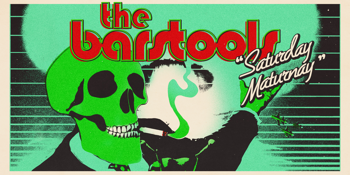 The Barstools - Saturday Maturnay
