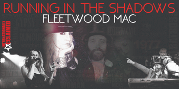 Running in the Shadows - The Fleetwood Mac Show