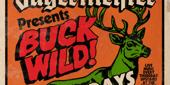 BUCK WILD THURSDAY IV (Four) + The Refuge + Bardvaark