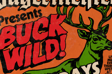 BUCK WILD THURSDAY IV (Four) + The Refuge + Bardvaark