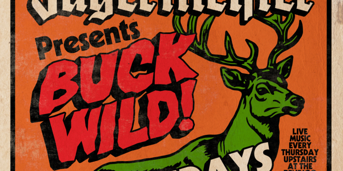 BUCK WILD THURSDAY IV (Four) + The Refuge + Bardvaark