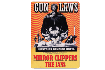 Gun Laws + Mirror Clippers + The Ians