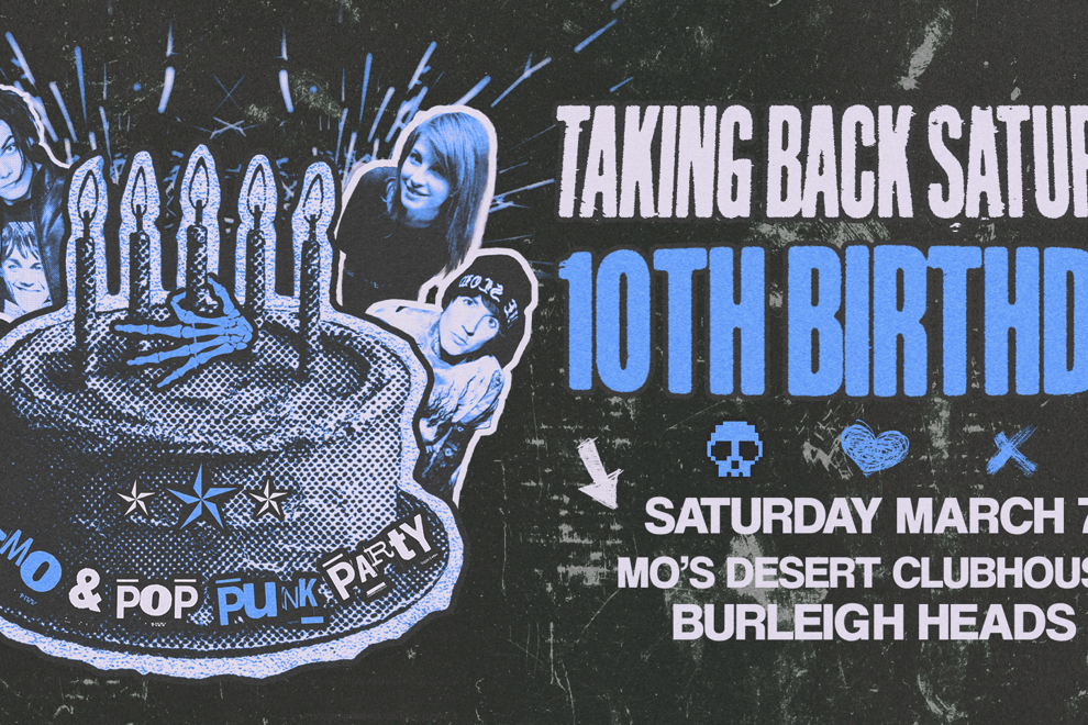 Taking Back Saturday 10th Bday - Burleigh Heads