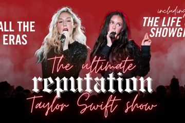 REPUTATION - THE ULTIMATE TAYLOR SWIFT SHOW