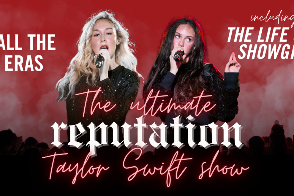 REPUTATION - THE ULTIMATE TAYLOR SWIFT SHOW