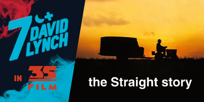 Seven Nights of DAVID LYNCH: THE STRAIGHT STORY (G) Presented in 35mm