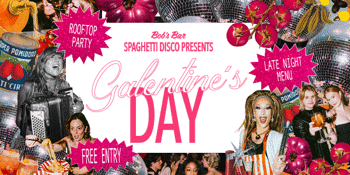 Spaghetti Disco Galentine's Day @ Bob's Bar