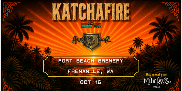 Katchafire (NZ) with Special Guest Mike Love (Hawaii)