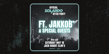 Official Solardo Afterparty ft. JAKKOB (UK) + Special Guests
