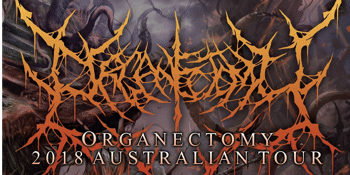 ORGANECTOMY (NZ), Revulsed, Cryptic Abyss & AbuGhraib