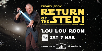 Steady Eddy - Return of The Stedi Tour at Lou Lou Room