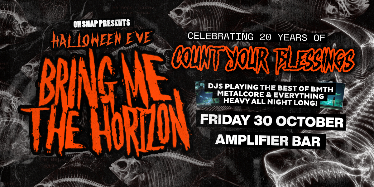 OH SNAP! // BRING ME THE HORIZONs Count Your Blessings 20th Aniversary party - HALLOWEEN EVE PERTH 🎃