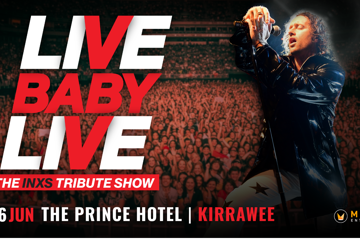 LIVE BABY LIVE THE INXS TRIBUTE SHOW
