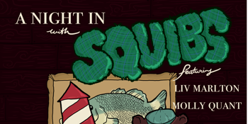 A Night in With Squibs