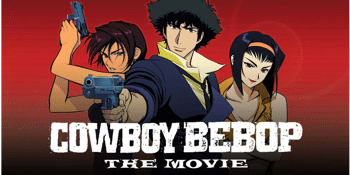 Cowboy Bebop: The Movie (M) Presented in 35mm