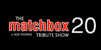 The Matchbox 20 & Rob Thomas Tribute Show