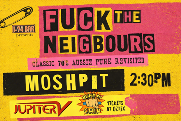 Fuck The Neighbours Oz Punk Supergroup with Jupiter 5 and Kung Fu Grip
