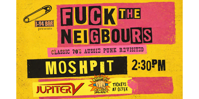 Fuck The Neighbours Oz Punk Supergroup with Jupiter 5 and Kung Fu Grip