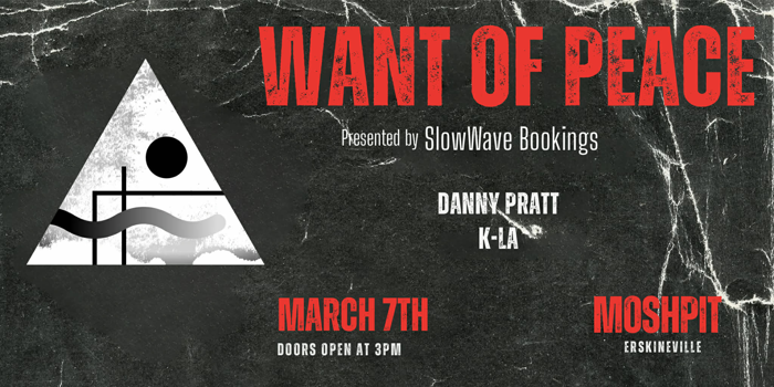 Want Of Peace w/ Danny Pratt and K-LA