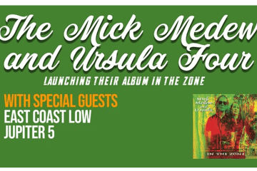 Mick Medew & Ursula Four w/ East Coast Low & Jupiter 5