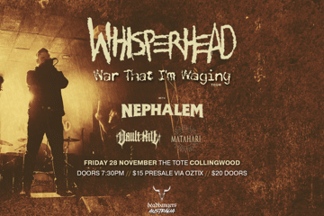 WHISPERHEAD ‘War That I’m Waging’ Tour with Nephalem, Vault Hill & Matahari