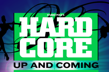 Hardcore Up and Coming Pole Dancing Championships 2025