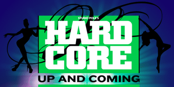 Hardcore Up and Coming Pole Dancing Championships 2025
